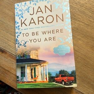 Jan Karon #1 New York Times Bestselling author “To be where you are “ paperback